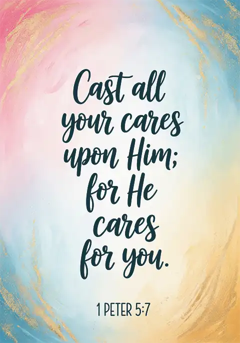 A Christian encouragement card with the Bible verse from 1 Peter 5:7, “Cast all your cares on him, because he cares for you,” over a serene abstract blend of soft colors.