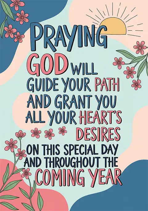 A Christian birthday card featuring elegant script that reads “Praying for all your heart’s desires” surrounded by delicate floral illustrations.