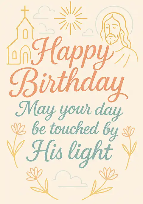 A Christian birthday card illustrating a church opposite of Jesus at sunrise, with the phrase “Touched by His Light”.