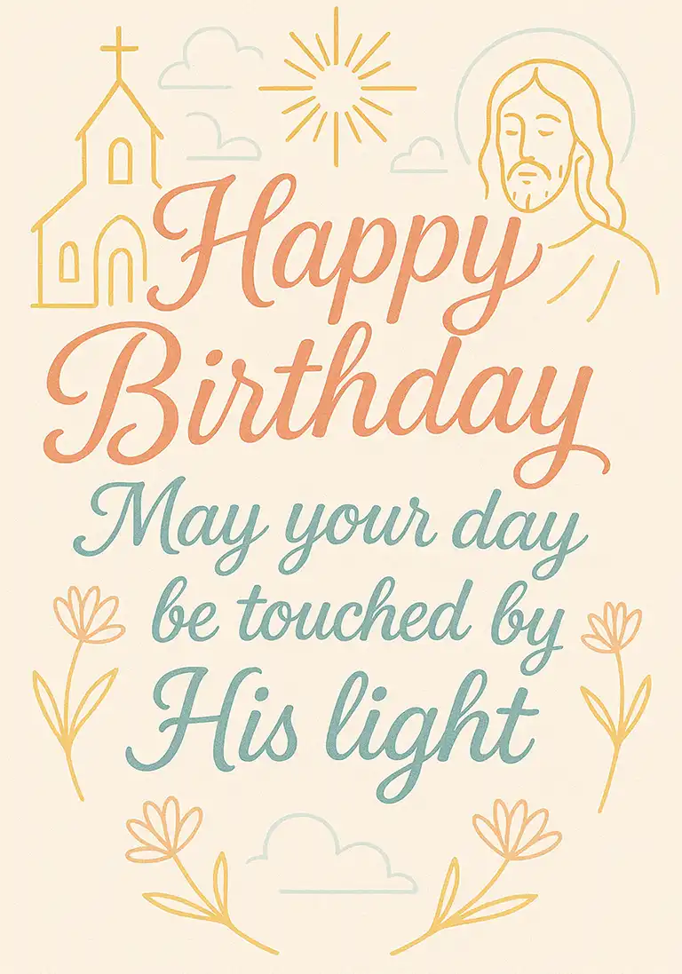 A Christian birthday card illustrating a church opposite of Jesus at sunrise, with the phrase “Touched by His Light”.