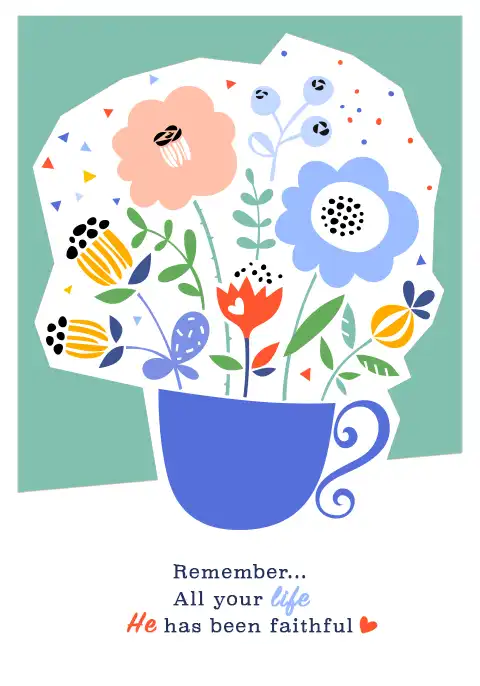 A Christian encouragement card featuring a tea cup filled with beautiful flowers.