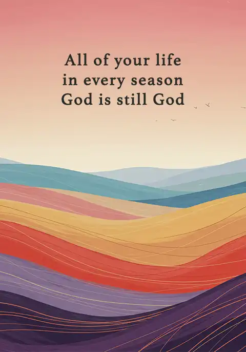 A Christian card featuring lyrics about praising God in the desert or wilderness seasons of life.