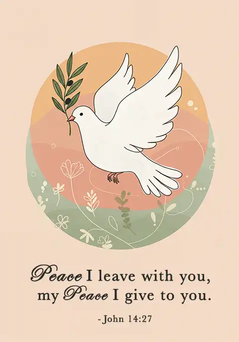 A Christian encouragement card featuring a dove along with the words of Jesus from John 14:27, “Peace I leave with you; my peace I give you.”