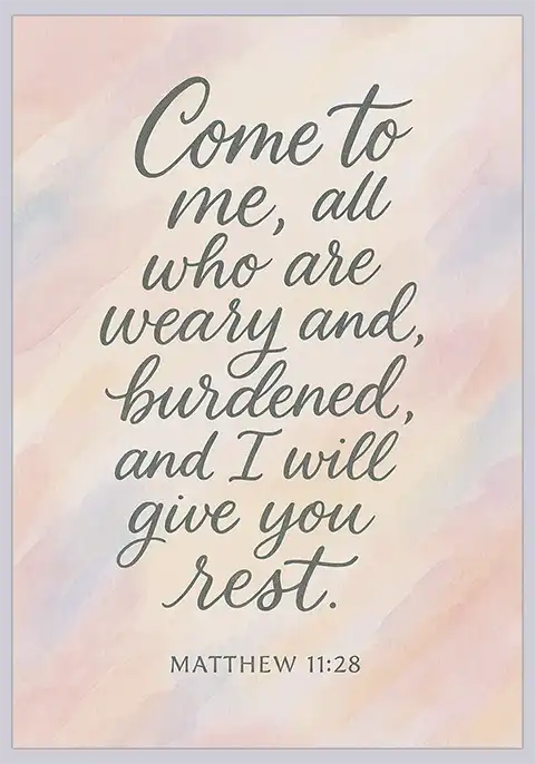 Scripture verse Matthew 11:28 about finding rest in Jesus