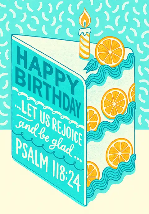 A Christian birthday card with the Bible verse from Psalm 118:24, “This is the day that the Lord has made; let us rejoice and be glad in it,” displayed on a slice of cake against a vibrant, abstract background.