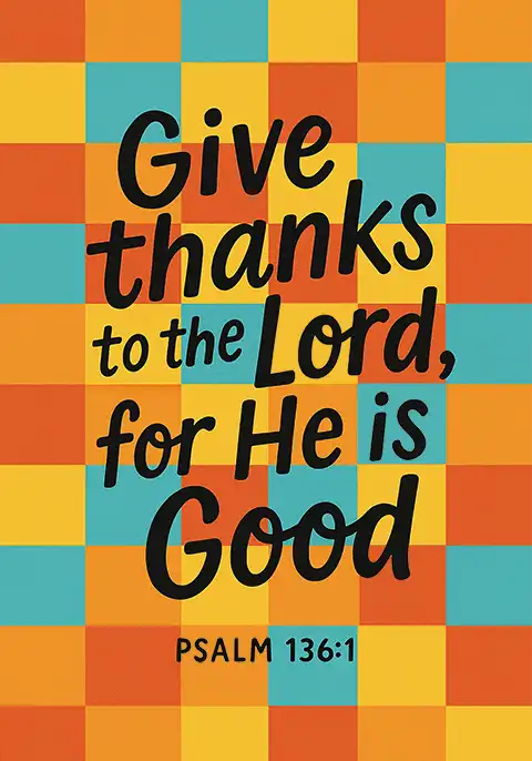 Christian card highlighting the Bible verse Psalm 136:1 against a checkerboard collage of bright colors.