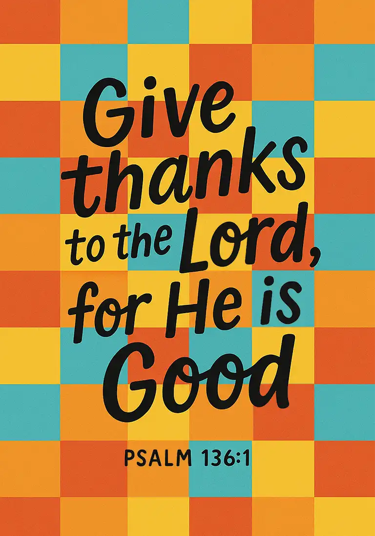Christian card highlighting the Bible verse Psalm 136:1 against a checkerboard collage of bright colors.